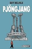 Pj&ouml;ngjang - Guy Delisle