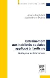 acheter livre occasion Autisme et entraînement aux habilités sociales