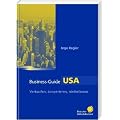Business-Guide USA: Verkaufen, kooperieren, niederlassen