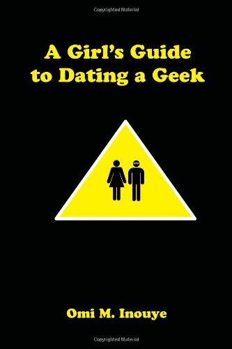 A Girl's Guide to Dating a Geek