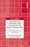 Balancing Control and Flexibility in Public Budgeting: A New Role for Rule Variability