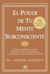 El poder de tu mente subconsciente: U...