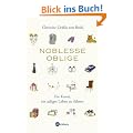 Noblesse oblige: Die Kunst, ein adliges Leben zuf�hren