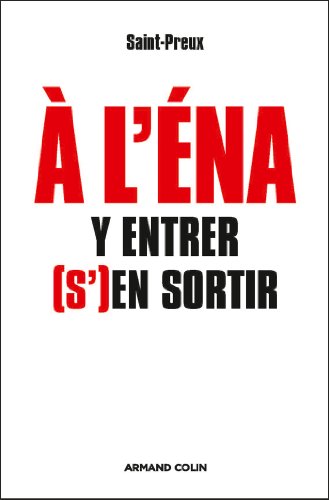 À l'ENA : y entrer, (s')en sortir (Hors collection) À l'ENA : y entrer, (s')en sortir (Hors collection)
