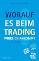 Worauf es beim Traden wirklich ankommt: Von den Grundlagen bis zum Masterplan