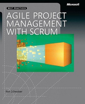 Agile Project Management with Scrum   [AGILE PROJECT MGMT W/SCRUM] [Paperback]
