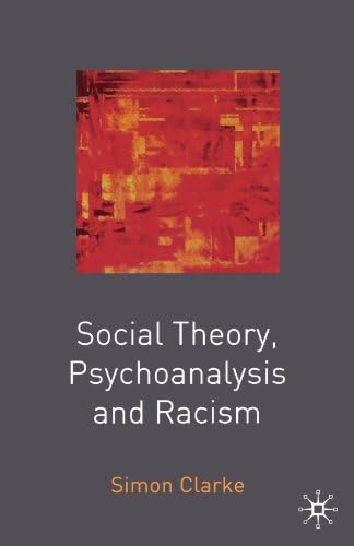 Social Theory, Psychoanalysis and Racism