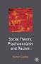 Social Theory, Psychoanalysis and Racism
