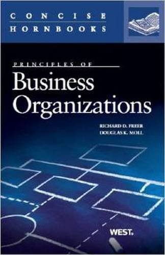 Business Organizations (Concise Hornbook Series), by Richard Freer, Douglas Moll