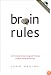 Brain Rules: 12 Principles for Surviving and Thriving at Work, Home, and School (Book & DVD)