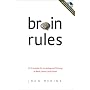 Brain Rules: 12 Principles for Surviving and Thriving at Work, Home, and School with DVD