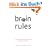 Brain Rules: 12 Principles for Surviving and Thriving at Work, Home, and School