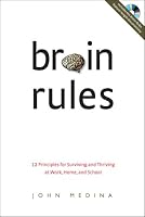 Brain Rules: 12 Principles for Surviving and Thriving at Work, Home, and School (Book & DVD)