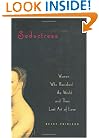 Seductress: Women Who Ravished the World and Their Lost Art of Love