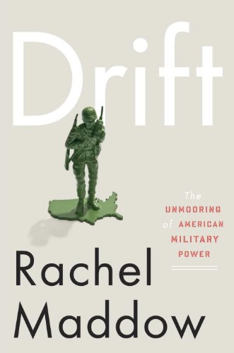 Drift: The Unmooring of American Military Power