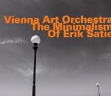 The Minimalism Of Erik Satie - Vienna Art Orchestra