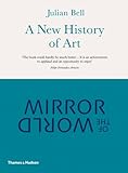 Mirror of the world : a new history of art
