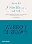 Mirror of the World: A New History of Art