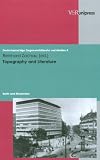 Topography and Literature: Berlin and Modernism (Deutschsprachige Gegenwartsliteratur Und Medien)
