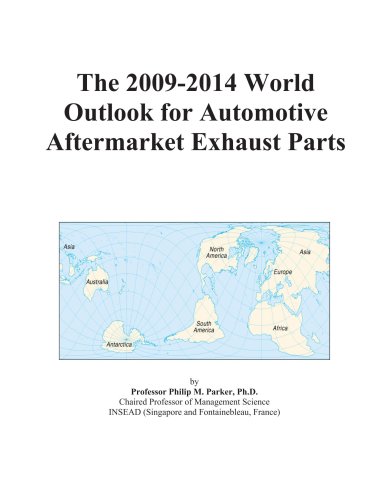 The 2009-2014 World Outlook for Automotive Aftermarket Exhaust Parts