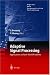 Adaptive Signal Processing: Applications to Real-World Problems