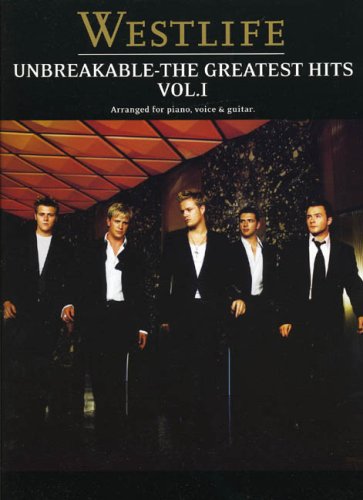 Childrens Toyshop  Books : "Westlife": Greatest Hits v. 1: "Unbreakable" - Piano, Voice and Guitar: Greatest Hits v. 1 (Pvg)