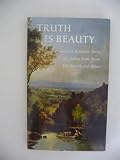 Truth is Beauty: Best-loved Romantic Poems of Shelley, Keats, Byron, Wordsworth ; others