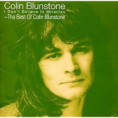 I Don't Believe in Miracles: The Best of Colin Blunstone