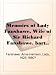 Memoirs of Lady Fanshawe, Wife of Sir Richard Fanshawe, bart., ambassador from Charles the Second to the courts of Portugal and Madrid.