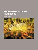 Produkt-Bild: Der Geisteszustand Der Hysterischen