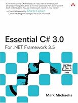 Essential C# 3.0: For .NET Framework 3.5 (2nd Edition) (Microsoft .Net Development Series)