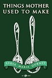 Classic Cookery - Things Mother Used To Make (AUK Classics)