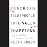 Coaching Salespeople into Sales Champions: A Tactical Playbook for Managers and Executives