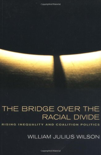 the bridge over the racial divide rising inequality and coalition politics wildavsky forum series
