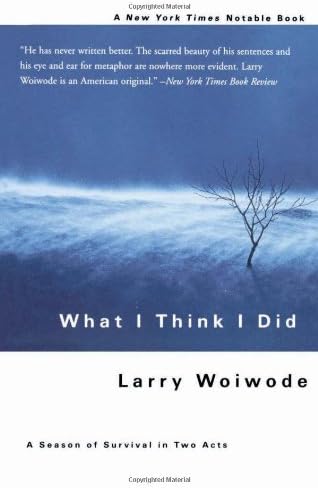 What I Think I Did: A Season of Survival in Two Acts