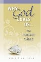 Why God Loves Us...No Matter What