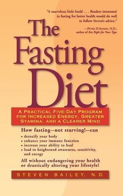 [ The Fasting Diet By Bailey, Steven ( Author ) Hardcover 2001 ]
