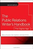 The Public Relations Writer s Handbook: The Digital Age