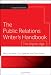 The Public Relations Writer s Handbook: The Digital Age