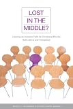 Lost in the Middle? Claiming an Inclusive Faith for Christians Who Are Both Liberal and Evangelical
