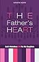 The Father's Heart: God's Relentless Love For His Daughters