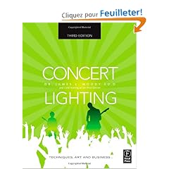 Concert Lighting: Techniques, Art and Business