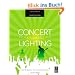 Concert Lighting: Techniques, Art and Business