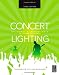 Concert Lighting, Third Edition: Techniques, Art and Business