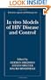 In vivo Models of HIV Disease and Control (Infectious Agents and Pathogenesis)