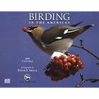 Click here to buy Birding in the Americas 2009 Calendar by  Brian E. Small.