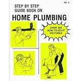 Step-By-Step Guide Book 2 No. 2 Book, Home Plumbing
