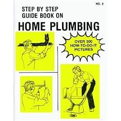Step-By-Step Guide Book 2 No. 2 Book, Home Plumbing