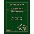 Education Law (An Essential Guide for Attorneys, Teachers, Administrators, Parents, and Students) (Hardcover)