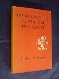 Introduction to the Old Testament : from its origins to the closing of the Alexandrian canon